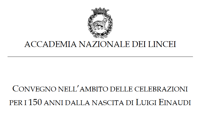 Convegno &quot;Luigi Einaudi linceo: dagli ideali alle opere&quot;